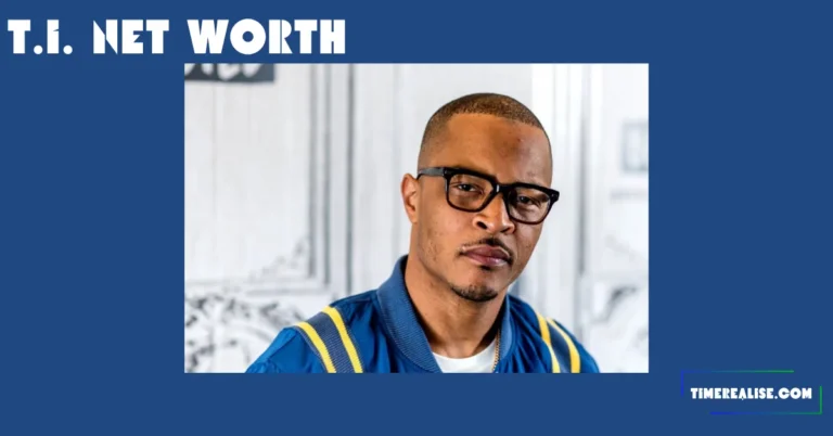 T.I. Net Worth